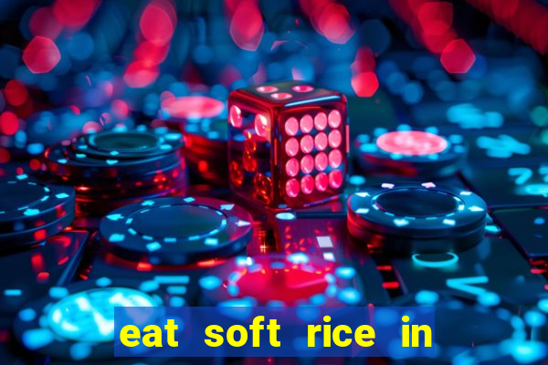 eat soft rice in another world pt br